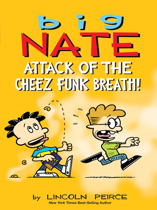 Title details for Attack of the Cheez Funk Breath by Lincoln Peirce - Wait list